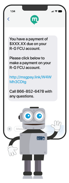 Phone displaying text message that reads You have a payment of $XXX.XX due on your R-G FCU account. Please click below to make a payment on your R-G FCU account. http://msgpay.link/W4WMh3CDtg Call 8668526478 with any questions. Thank you.